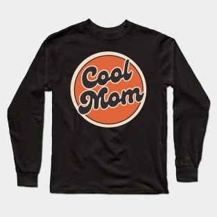 Cool Mom Long Sleeve T-Shirt